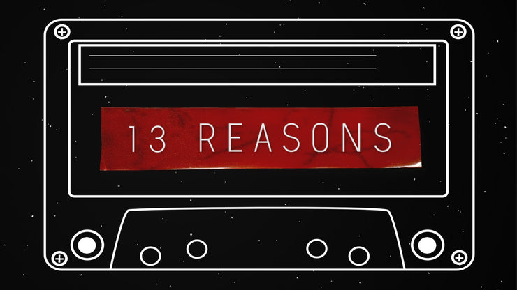 13 Reasons - Local Church Media