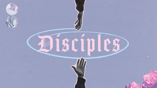 Disciples Sermon Series