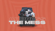 Address The Mess - Local Church Media