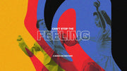 Can't Stop The Feeling Sermon Series - Local Church Media
