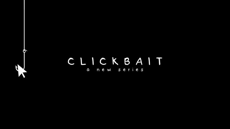 Clickbait - Local Church Media