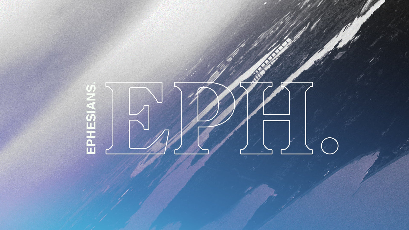 Ephesians - Local Church Media