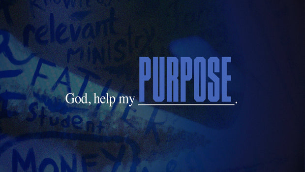 God Help My Purpose - Local Church Media