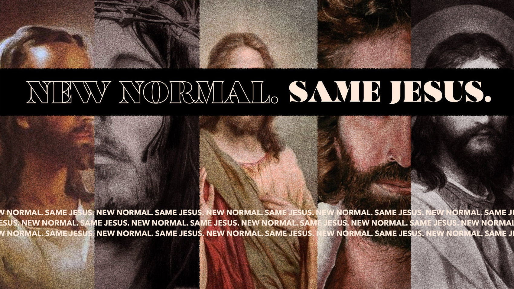 New Normal Same Jesus - Local Church Media