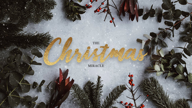 The Christmas Miracle - Local Church Media