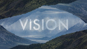 Vision - Local Church Media
