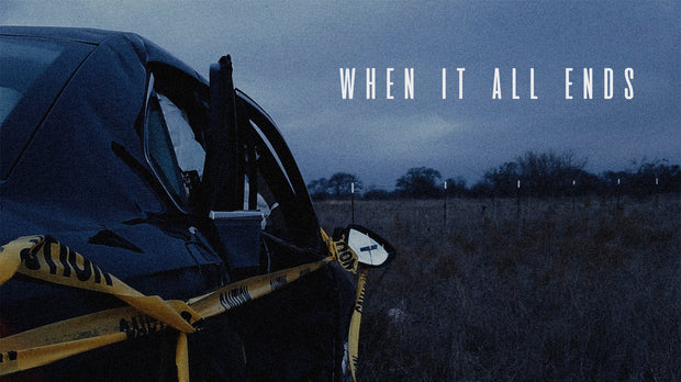 When It All Ends - Local Church Media